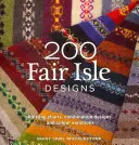 200 motifs Fair Isle - Grilles de tricot, motifs combinés et variations de couleurs - 200 Fair Isle Designs - Knitting Charts, Combination Designs, and Colour Variations