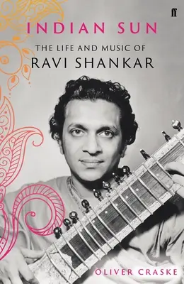 Le soleil indien : La vie et la musique de Ravi Shankar - Indian Sun: The Life and Music of Ravi Shankar