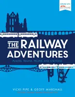 Les aventures ferroviaires : Lieu, trains, personnes et gares - The Railway Adventures: Place, Trains, People and Stations