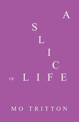 Une tranche de vie - A Slice of Life