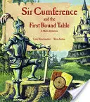 Sir Cumference : Et la première table ronde - Sir Cumference: And the First Round Table