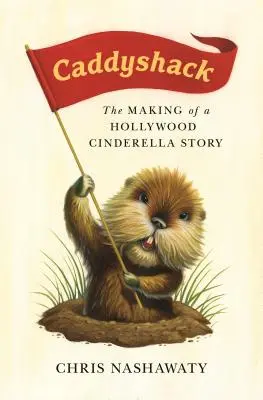 Caddyshack : L'histoire d'une cendrillon hollywoodienne - Caddyshack: The Making of a Hollywood Cinderella Story