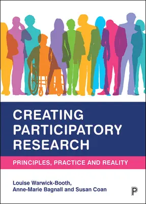 Créer une recherche participative : Principes, pratique et réalité - Creating Participatory Research: Principles, Practice and Reality