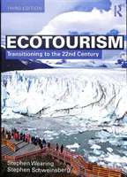 Ecotourism - Transitioning to the 22nd Century (Wearing Stephen (University of Technology Sydney Australia))