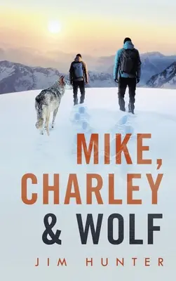 Mike, Charley et Wolf - Mike, Charley & Wolf