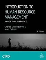 Introduction à la gestion des ressources humaines : Guide pratique des ressources humaines - Introduction to Human Resource Management: A Guide to HR in Practice