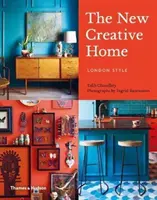 La nouvelle maison créative : Le style londonien - The New Creative Home: London Style