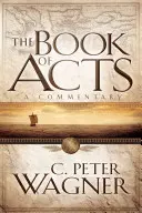 Le livre des Actes des Apôtres : Un commentaire - The Book of Acts: A Commentary