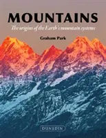 Les montagnes : Les origines des systèmes montagneux de la Terre - Mountains: The Origins of the Earth's Mountain Systems