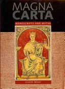 Magna Carta - Manuscrits et mythes - Magna Carta - Manuscripts and Myths