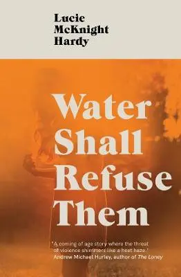 L'eau les refusera - Water Shall Refuse Them