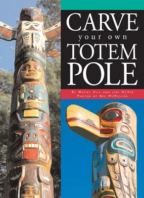 Sculptez votre propre mât totémique - Carve Your Own Totem Pole