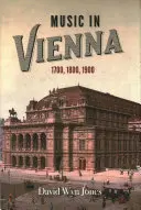 La musique à Vienne : 1700, 1800, 1900 - Music in Vienna: 1700, 1800, 1900