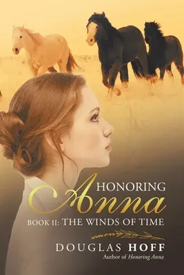 Honorer Anna : Livre Ii : les vents du temps - Honoring Anna: Book Ii: the Winds of Time