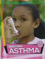 Comprendre l'asthme - Understanding Asthma