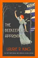 L'apprenti apiculteur - Un mystère pour Mary Russell et Sherlock Holmes (King Laurie R. (Auteur)) - Beekeeper's Apprentice - Introducing Mary Russell and Sherlock Holmes (King Laurie R. (Author))