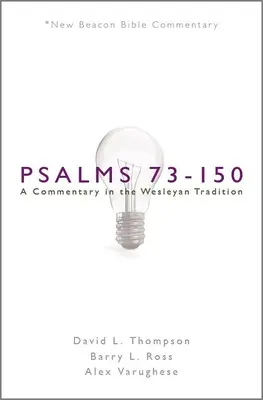 Nbbc, Psaumes 73-150 : Un commentaire dans la tradition wesleyenne - Nbbc, Psalms 73-150: A Commentary in the Wesleyan Tradition