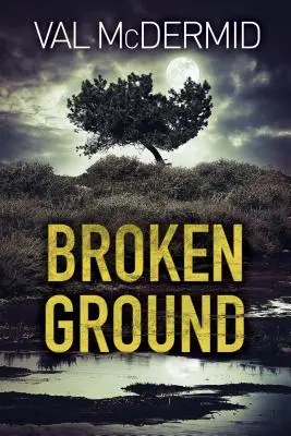 Broken Ground : Un roman de Karen Pirie - Broken Ground: A Karen Pirie Novel