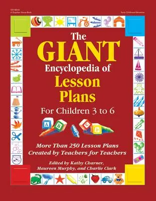 L'encyclopédie géante des plans de cours : Plus de 250 plans de cours créés par des enseignants pour des enseignants - The Giant Encyclopedia of Lesson Plans: More Than 250 Lesson Plans Created by Teachers for Teachers