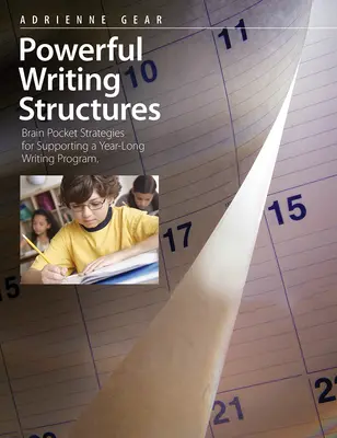 Structures d'écriture puissantes : Stratégies de poche pour soutenir un programme d'écriture tout au long de l'année - Powerful Writing Structures: Brain Pocket Strategies for Supporting a Year-Long Writing Program