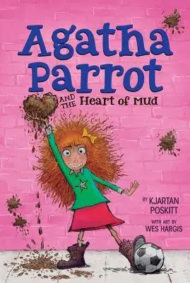 Agatha Parrot et le cœur de boue - Agatha Parrot and the Heart of Mud