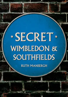 Wimbledon et Southfields secrets - Secret Wimbledon & Southfields