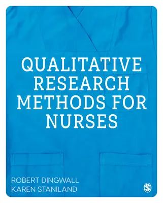 Méthodes de recherche qualitative pour les infirmières - Qualitative Research Methods for Nurses