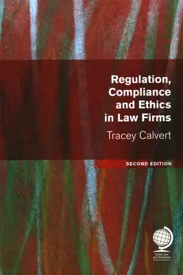 Réglementation, conformité et éthique dans les cabinets d'avocats - Regulation, Compliance and Ethics in Law Firms