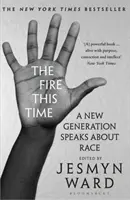 Fire This Time - Une nouvelle génération s'exprime sur la race - Fire This Time - A New Generation Speaks About Race