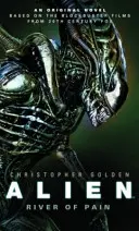 Alien - Le fleuve de la douleur - Livre 3 - Alien - River of Pain - Book 3