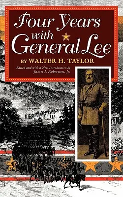 Quatre ans avec le général Lee - Four Years with General Lee