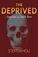 The Deprived, Volume 1 : Innocent on Death Row (Les Privés, Volume 1 : Innocents dans le couloir de la mort) - The Deprived, Volume 1: Innocent on Death Row