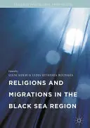 Religions et migrations dans la région de la mer Noire - Religions and Migrations in the Black Sea Region