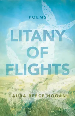 Litanie des vols : Poèmes - Litany of Flights: Poems