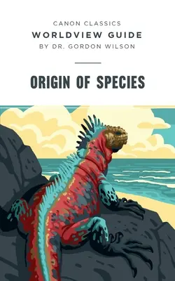 Guide de la vision du monde pour L'origine des espèces - Worldview Guide for Origin of Species