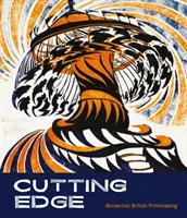Cutting Edge : la gravure britannique moderniste - Cutting Edge: Modernist British Printmaking