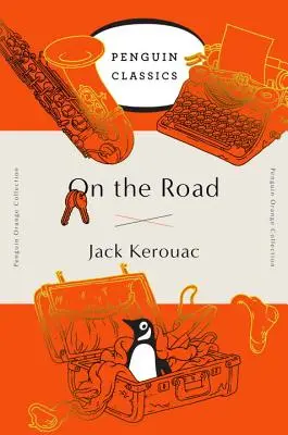 Sur la route : (Penguin Orange Collection) - On the Road: (Penguin Orange Collection)