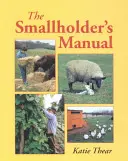 Manuel du petit propriétaire - Smallholder's Manual, The