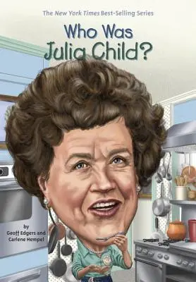 Qui était Julia Child ? - Who Was Julia Child?