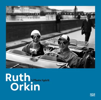 Ruth Orkin : Un esprit photographique - Ruth Orkin: A Photo Spirit