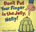 Ne mets pas ton doigt dans la gelée, Nelly - Don't Put Your Finger In The Jelly, Nelly