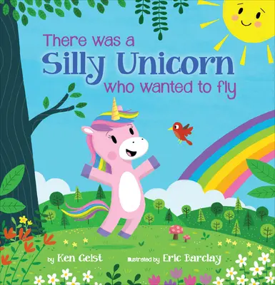 Il y avait une licorne idiote qui voulait voler - There Was a Silly Unicorn Who Wanted to Fly