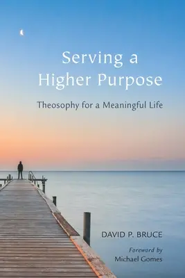 Servir un but supérieur : Théosophie pour une vie pleine de sens - Serving a Higher Purpose: Theosophy for a Meaningful Life