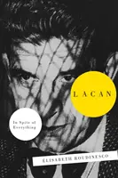 Lacan : Malgré tout - Lacan: In Spite of Everything