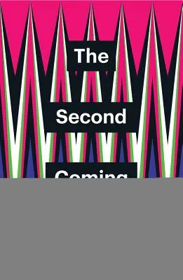 La seconde venue - The Second Coming