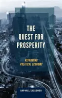 La quête de la prospérité : Recadrer l'économie politique - The Quest for Prosperity: Reframing Political Economy