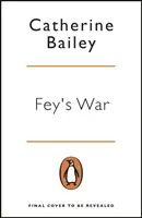 La guerre de Fey - L'histoire vraie d'une mère, de ses fils disparus et du complot visant à tuer Hitler - Fey's War - The True Story of a Mother, her Missing Sons and the Plot to Kill Hitler