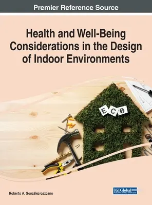 Considérations sur la santé et le bien-être dans la conception des environnements intérieurs - Health and Well-Being Considerations in the Design of Indoor Environments