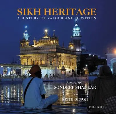 Héritage sikh : Une histoire de bravoure et de dévotion - Sikh Heritage: A History of Valour and Devotion