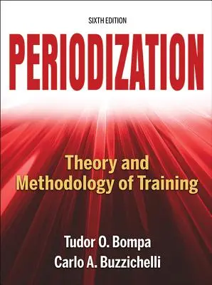 La périodisation : Théorie et méthodologie de l'entraînement - Periodization: Theory and Methodology of Training